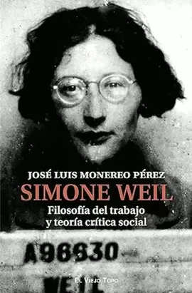SIMONE WEIL. FILOSOFÍA DEL TRABAJO Y TEORÍA CRÍTICA SOCIAL