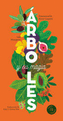 ÁRBOLES Y SU MAGIA / TREES AND THEIR MAGIC