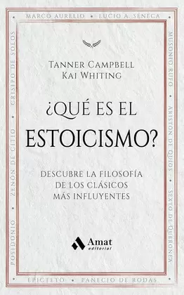 ¿QUÉ ES EL ESTOICISMO?: DESCUBRE LA FILOSOFIA MAS INFLUYENTE. UNA INTRODUCCIÓN SENCILLA Y PARA TODOS LOS PÚBLICOS A UNA DE LAS FILOSOFÍAS MÁS INFLUYENTES DE LA ACTUALIDAD, EL ESTOICISMO.