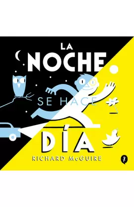 LA NOCHE SE HACE DÍA