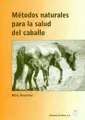 MÉTODOS NATURALES PARA LA SALUD DEL CABALLO