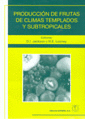 PRODUCCIÓN DE FRUTAS DE CLIMAS TEMPLADOS Y SUBTROPICALES
