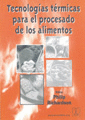 TECNOLOGÍAS TÉRMICAS PARA EL PROCESADO DE LOS ALIMENTOS
