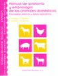 MANUAL DE ANATOMÍA Y EMBRIOLOGÍA DE LOS ANIMALES DOMÉSTICOS