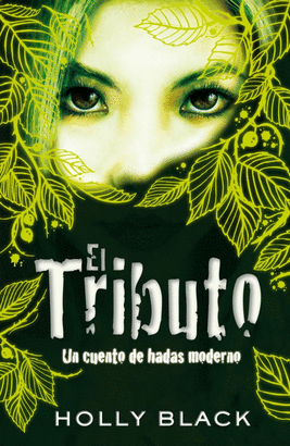 TRIBUTO, UN CUENTO DE HADAS MODERNO, EL