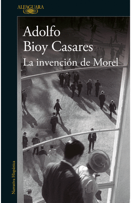 LA INVENCIÓN DE MOREL