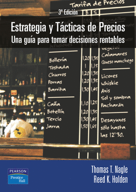 ESTRATEGIAS Y TACTICAS DEL NUEVO PRECIO - UNA GUIA PARA TOMAR DECISIONES RENTABLES