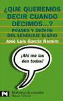 QUE QUEREMOS DECIR CUANDO DECIMOS