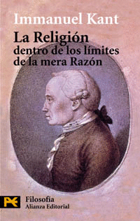 RELIGION DENTRO DE LOS LIMITES DE LA MERA RAZON, LA