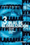 TRES OLAS DE GLOBALIZACION-HISTORIA DE UNA CONCIENCIA GLOBAL