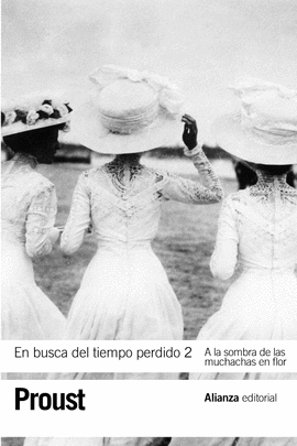 EN BUSCA DEL TIEMPO PERDIDO 2. A LA SOMBRA DE LAS MUCHACHAS EN FLOR