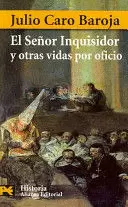 EL SEÑOR INQUISIDOR Y OTRAS VIDAS POR OFICIO