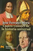 CUATRO VISIONES DE LA HISTORIA UNIVERSAL