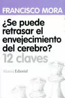 SE PUEDE RETRASAR EL ENVEJECIMIENTO DEL CEREBRO