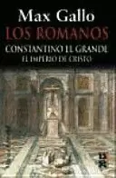 LOS ROMANOS CONSTANTINO EL GRANDE