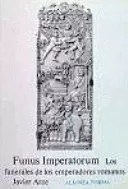 FUNUS IMPERATORUM LOS FUNERALES DE LOS EMPERADORES
