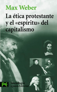 LA ÉTICA PROTESTANTE Y EL ESPÍRITU DEL CAPITALISMO