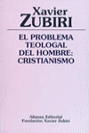 EL PROBLEMA TEOLOGAL DEL HOMBRE: CRISTIANISMO