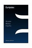 ALCESTIS ; MEDEA ; HIPÓLITO