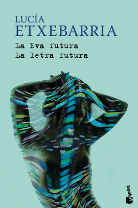 LA EVA FUTURA - LA LETRA FUTURA +
