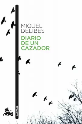DIARIO DE UN CAZADOR MIGUEL DELIBES