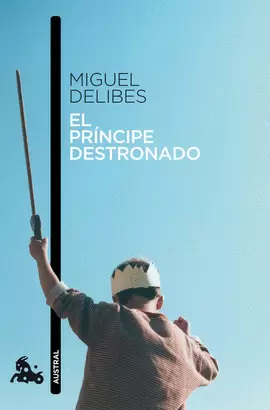 EL PRINCIPE DESTRONADO - MIGUEL DELIBES