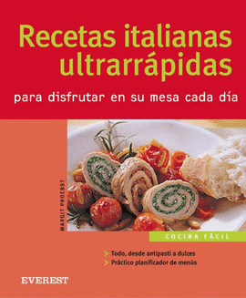 RECETAS ITALIANAS ULTRARRÁPIDAS PARA DISFRUTAR EN SU MESA CADA DÍA