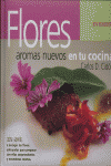 FLORES. AROMAS NUEVOS EN TU COCINA