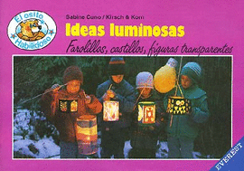 IDEAS LUMINOSAS, FAROLILLOS, CASTILLOS, FIGURAS TRANSPARENTES