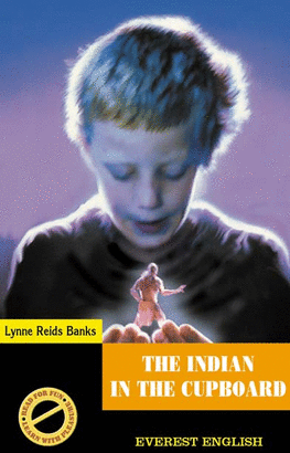 THE INDIAN IN THE CUPBOARD