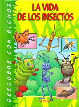 DESCUBRE CON BICHOS LA VIDA DE LOS INSECTOS