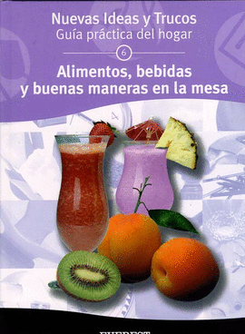 ALIMENTOS, BEBIDAS Y BUENAS MANERAS EN LA MESA