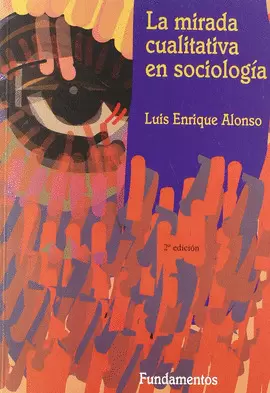 MIRADA CUALITATIVA EN SOCIOLOGIA, LA