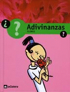 FLORES ?  ADIVINANZAS