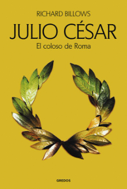 JULIO CESAR. EL COLOSO DE ROMA