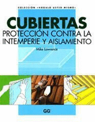 CUBIERTAS,PROTECCION CONTRA LA INTEMPERIE Y AISLAMIENTO-COLECCION HAGALO USTED MISMO