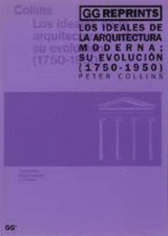 LOS IDEALES DE LA ARQUITECTURA MODERNA: SU EVOLUCIÓN