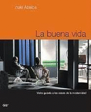 LA BUENA VIDA VISITA GUIADA CASAS MODERNIDAD