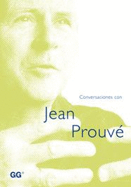 CONVERSACIONES CON JEAN PROUVÉ