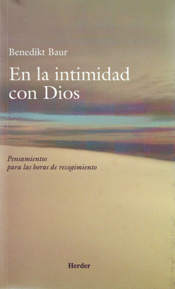 EN LA INTIMIDAD CON DIOS. PENSAMIENTOS PARA LAS HORAS DE RECOGIMIENTO
