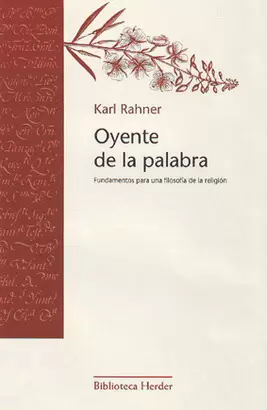 OYENTE DE LA PALABRA. FUNDAMENTOS PARA UNA FILOSOFIA DE LA RELIGION