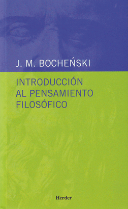 INTRODUCCION AL PENSAMIENTO FILOSOFICO (BOCHENSKI)