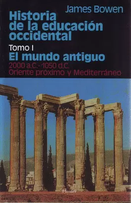 HISTORIA DE LA EDUCACION (T.I) OCCIDENTAL. EL MUNDO ANTIGUO