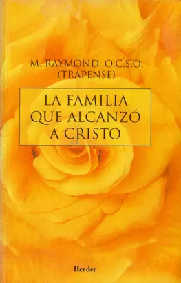 FAMILIA QUE ALCANZO A CRISTO, LA