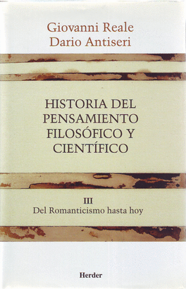 HISTORIA DEL PENSAMIENTO (T.III) FILOSOFICO Y CIENTIFICO. DEL ROMANTICISMO HASTA HOY