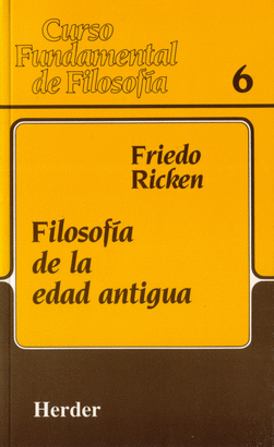 FILOSOFIA DE LA EDAD ANTIGUA. CURSO FUNDAMENTAL DE FILOSOFIA