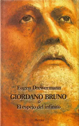 GIORDANO BRUNO O EL ESPEJO DEL INFINITO