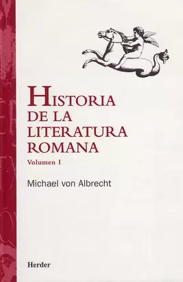 HISTORIA DE LA LITERATURA ROMANA (VOL.I)