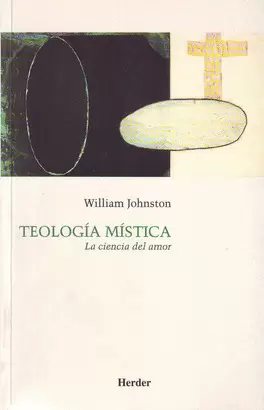 TEOLOGIA MISTICA. LA CIENCIA DEL AMOR