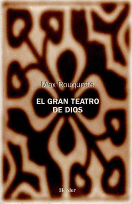 EL GRAN TEATRO DE DIOS